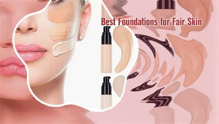 Best foundation for fair skin
